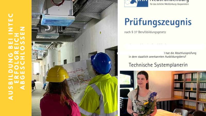 Ausbildung erfolgreich abgeschlossen, Übernahme in Festanstellung, Intec Versorgungstechnik Neubrandenburg